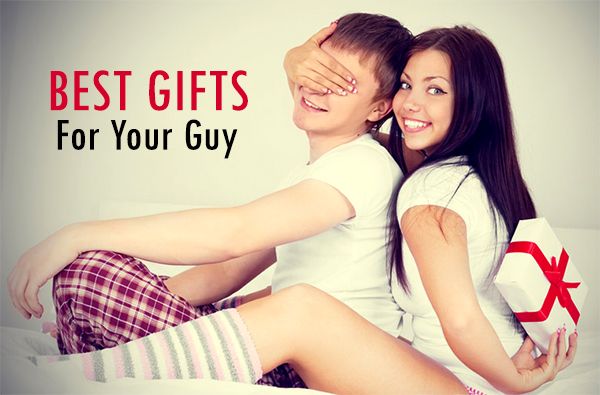 Best Gifts For Your Guy
